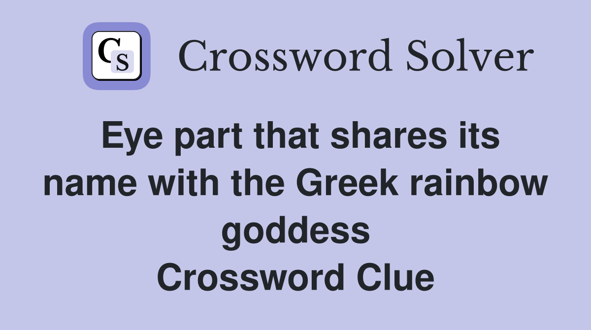 Eye part that shares its name with the Greek rainbow goddess